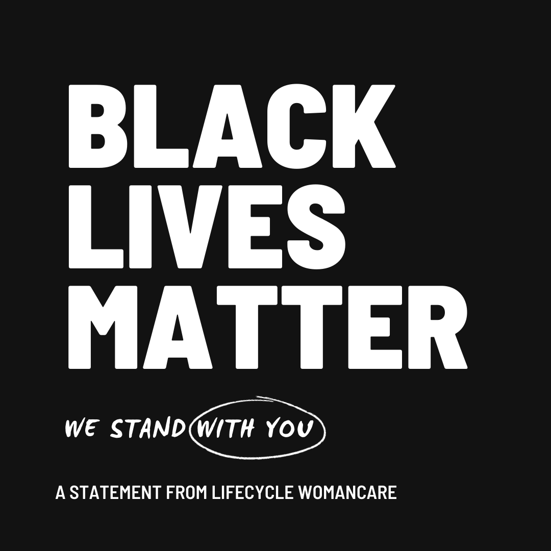 Lifecycle Womancare Black Lives Matter Lifecycle Womancare Stands